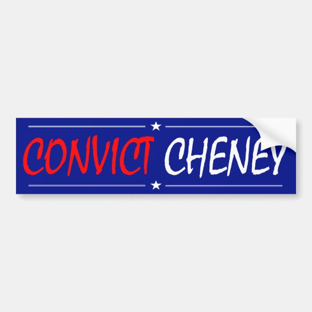 Convict Cheney Bumper Sticker (Front)