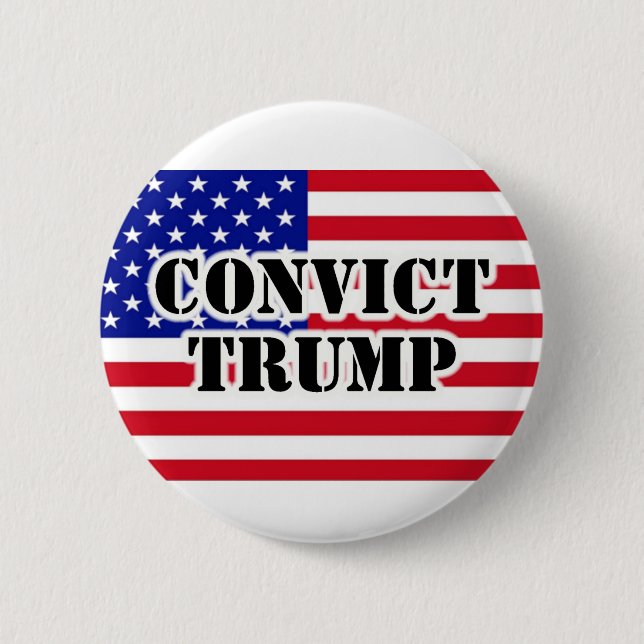 CONVICT TRUMP American Flag  6 Cm Round Badge (Front)