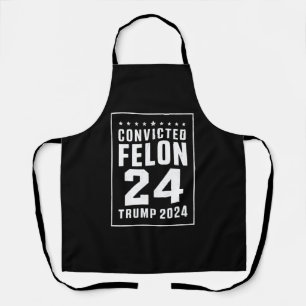 Convicted Felon 4th July Trump 2024 Apron