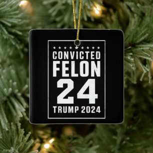 Convicted Felon 4th July Trump 2024 Ceramic Ornament