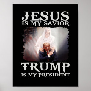 Convicted Felon Jesus Is My Saviour Trump Is My Pr Poster