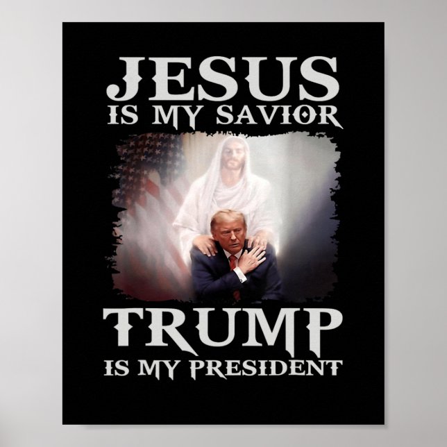 Convicted Felon Jesus Is My Saviour Trump Is My Pr Poster (Front)