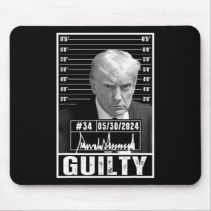 Conviction Verdict Donald Trump Mug Shot Jail Pict Mouse Pad