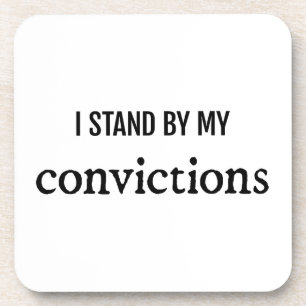 Convictions Hard Plastic Coaster