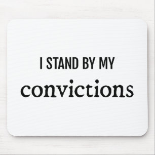 Convictions Mouse Pad