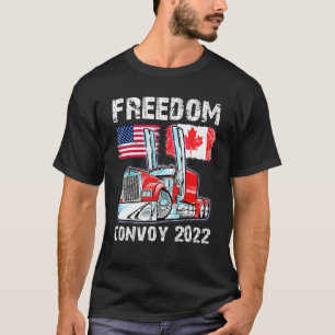 Convoy 2022 Canada & Amrica Freedom Trucker Cheers T-Shirt