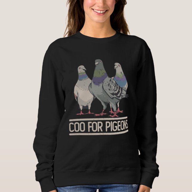 Coo for Pigeons Pigeon Sweatshirt (Front)