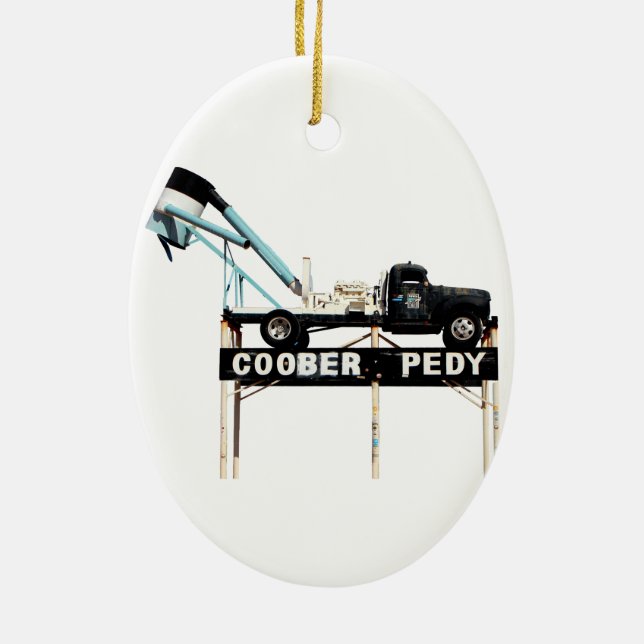 Coober Pedy, Opal Capital of the World Ceramic Ornament (Back)