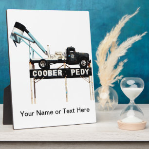 Coober Pedy Opal Mining Truck Welcome Sign Plaque