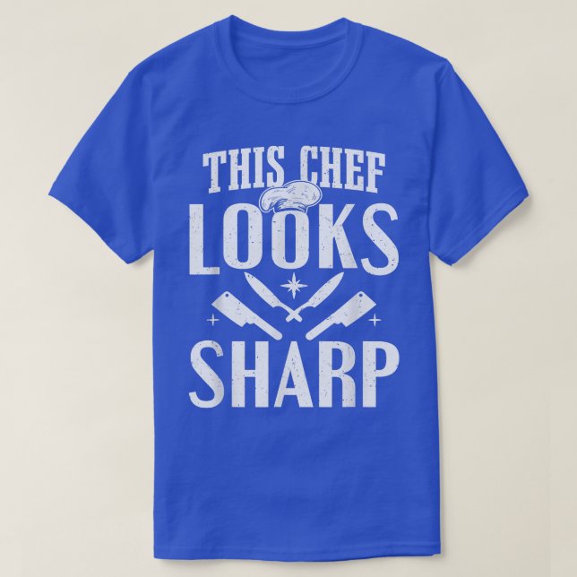 Cook Cooking This Chef Looks Sharp Kitchen  T-Shirt (Design Front)