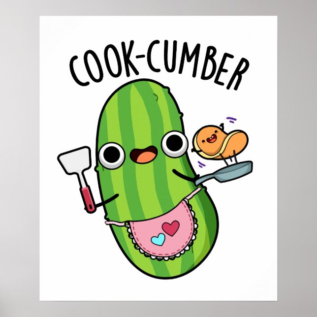 Cook-cumber Funny Cucumber Pun  Poster (Front)