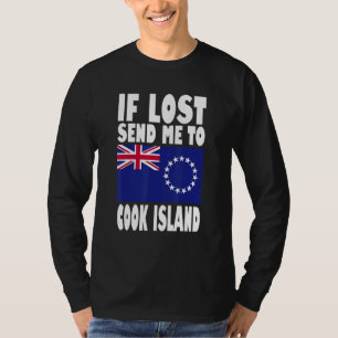 Cook Island Flag Design If lost send me to Cook I T-Shirt