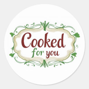 Cooked for You Slogan Classic Round Sticker