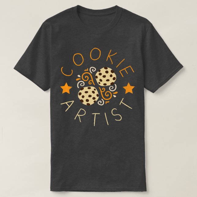 Cookie Artist for a Cooking Lover Baker T-Shirt (Design Front)