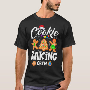 Cookie Baking Crew Christmas Santa Family Gingerbr T-Shirt