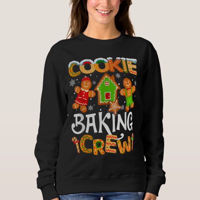 Cookie Baking Crew Family Christmas Gingerbread Te Sweatshirt (Front)