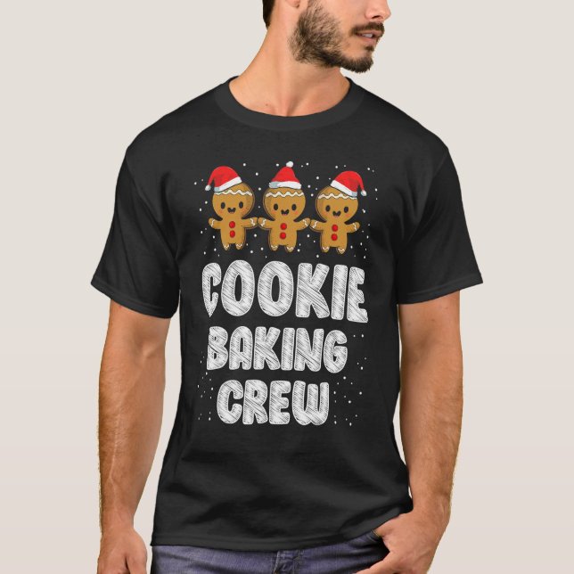 Cookie Baking Crew Family Christmas Gingerbread Te T-Shirt (Front)