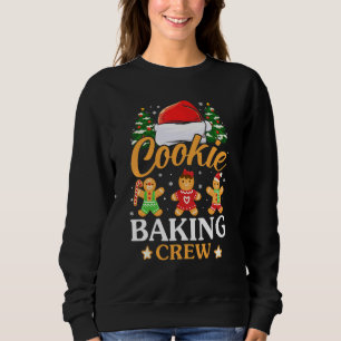 Cookie Baking Crew For Baker Christmas Xmas Sweatshirt