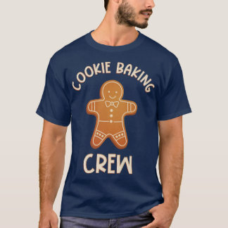 Cookie Baking Crew  Gingerbread Man  Matching  T-Shirt