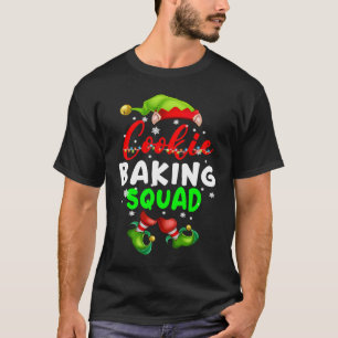 Cookie Baking Squad Christmas ELF Cookies Baker G T-Shirt