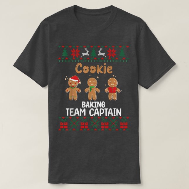 Cookie Baking Team Captain Christmas Ugly Christma T-Shirt (Design Front)
