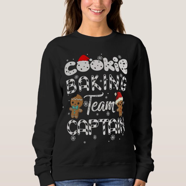 Cookie Baking Team Captain Gingerbread  Christmas Sweatshirt (Front)