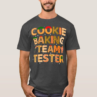 Cookie Baking Team Tester Cookie Baker Gingerbread T-Shirt