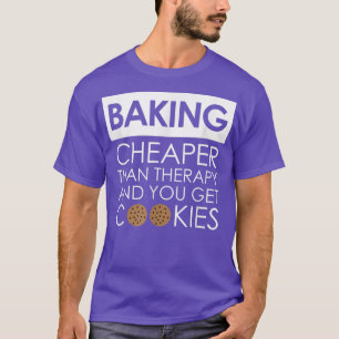 Cookie Baking TShirt for a Baker, Dessert Chef, Co