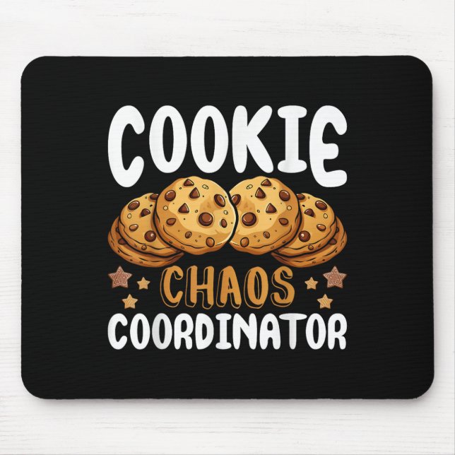 Cookie Chaos Coordinator  Mouse Pad (Front)