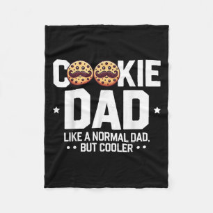 Cookie Dad Like A Normal Dad But Cooler  Fleece Blanket
