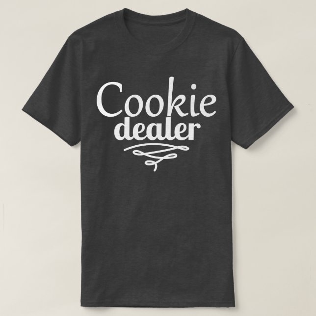 Cookie Dealer Men Women Baking Cooking Pastry Chef T-Shirt (Design Front)