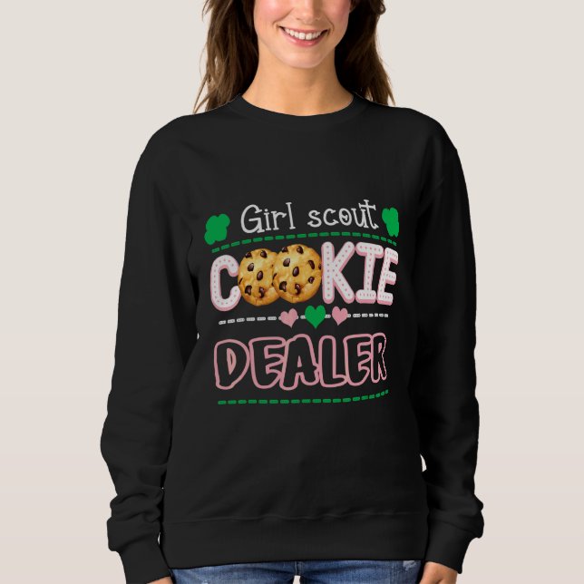 Cookie Dealer Scout For Girls Funny Scouting Famil Sweatshirt (Front)