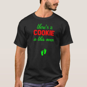 Cookie In This Oven Christmas Pregnancy Announceme T-Shirt