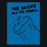 Cookie Monster - All 'Da Treats! Poster<br><div class="desc">Have a happy Halloween with this Cookie Monster - All 'Da Treats! graphic!     ©  2014 Sesame Workshop. www.sesamestreet.org</div>