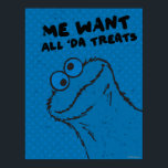 Cookie Monster - All 'Da Treats! Poster<br><div class="desc">Have a happy Halloween with this Cookie Monster - All 'Da Treats! graphic!     ©  2014 Sesame Workshop. www.sesamestreet.org</div>