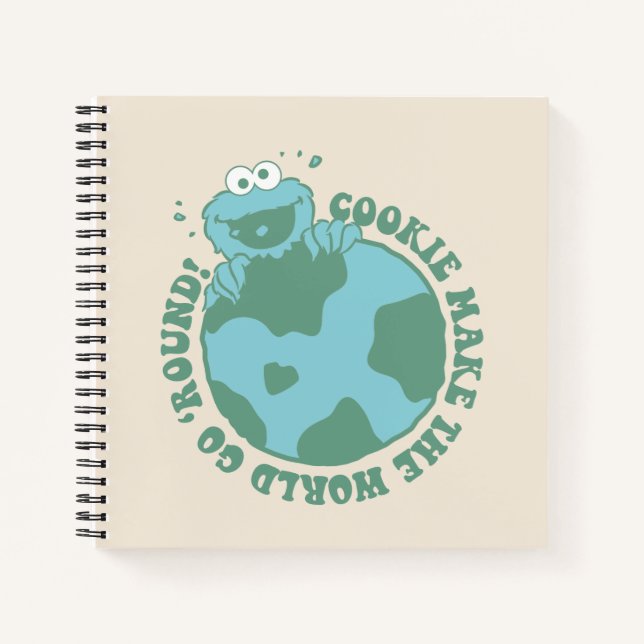 Cookie Monster | Cookies Make the World Go Round Notebook (Front)