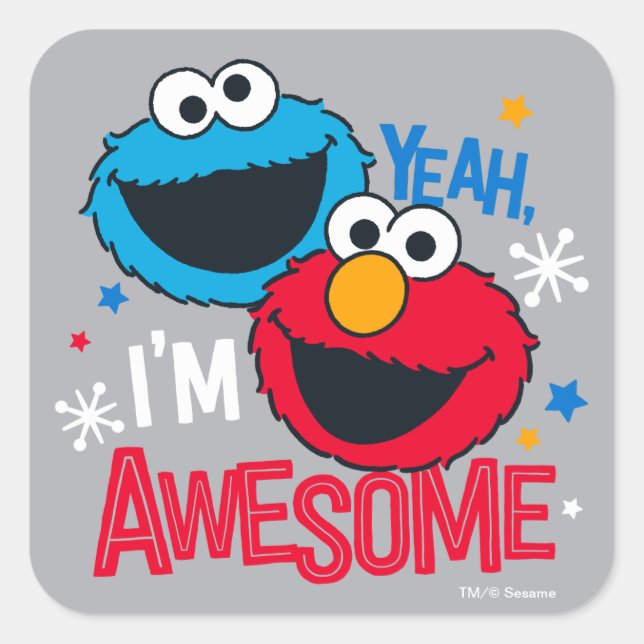 Cookie Monster & Elmo | Yeah, I'm Awesome Square Sticker (Front)