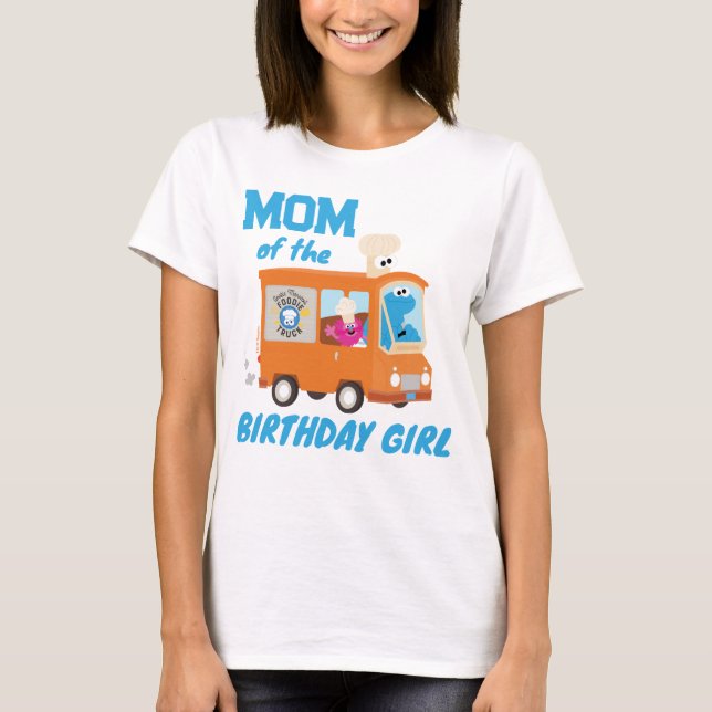 Cookie Monster Food Truck Mum of the Birthday Girl T-Shirt (Front)