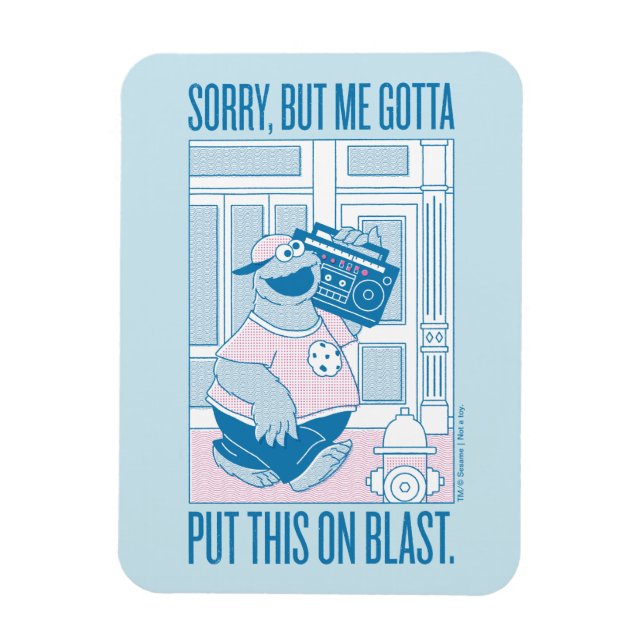 Cookie Monster | Sorry But Me Gotta Magnet (Vertical)
