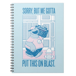Cookie Monster Sorry But Me Gotta Notebook