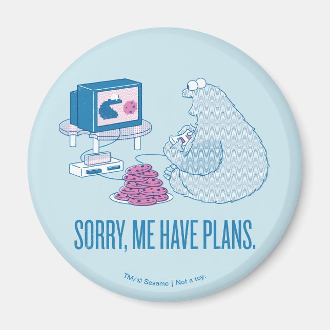 Cookie Monster | Sorry, Me Have Plans Magnet (Front)