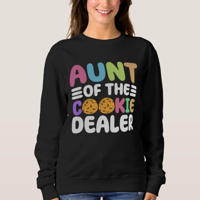 Cookie Scout Aunt And Cookie Dealer Aunt Sweatshirt (Front)
