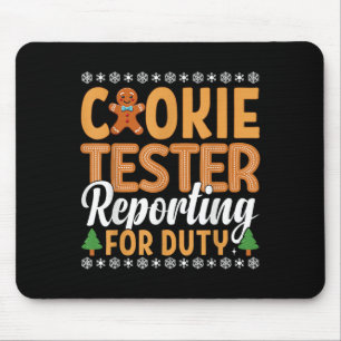 Cookie Tester Rerting For Duty  Mouse Pad