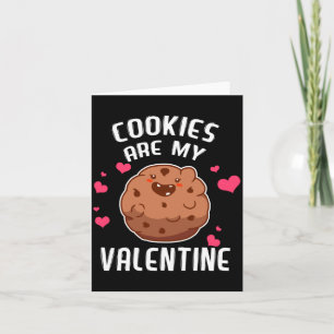 Cookies Are My Valentine Chocolate Biscuit Baker Card