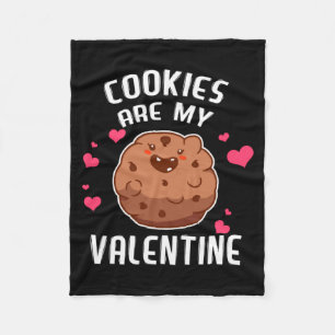 Cookies Are My Valentine Chocolate Biscuit Baker  Fleece Blanket