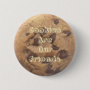 Cookies are Our Friends 6 Cm Round Badge