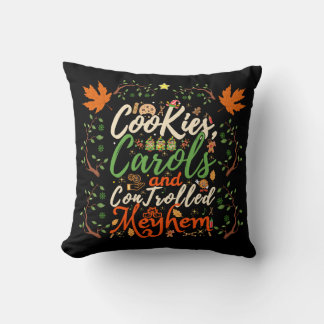 Cookies, carols, and controlled mayhem fun Christm Cushion