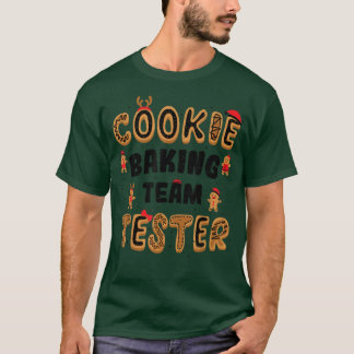 Cookies Cookie Baking Team Tester Baking Sayings T-Shirt
