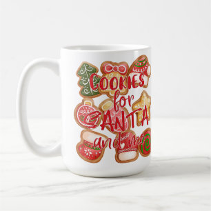 Cookies For Santa And Me - Christmas Coffee Mug