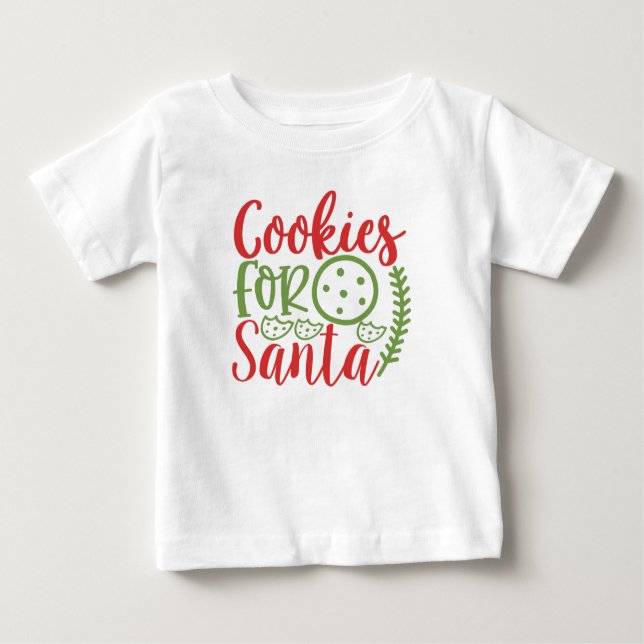 Cookies For Santa Christmas Holiday Baby T-Shirt (Front)